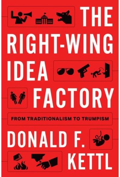 Right-Wing Idea Factory: From Traditionalism to Trumpism