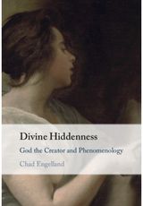 Divine Hiddenness: God the Creator and Phenomenology