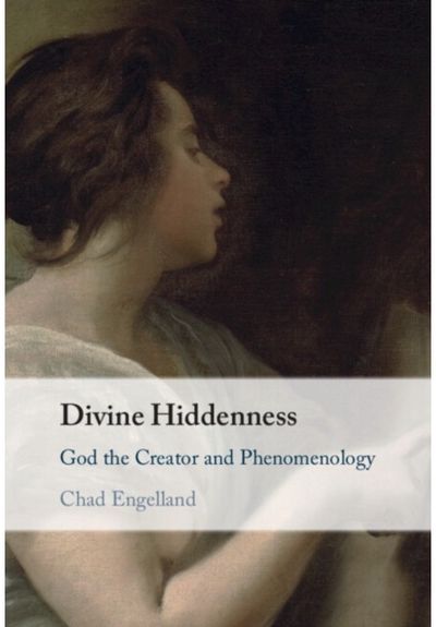 Divine Hiddenness: God the Creator and Phenomenology