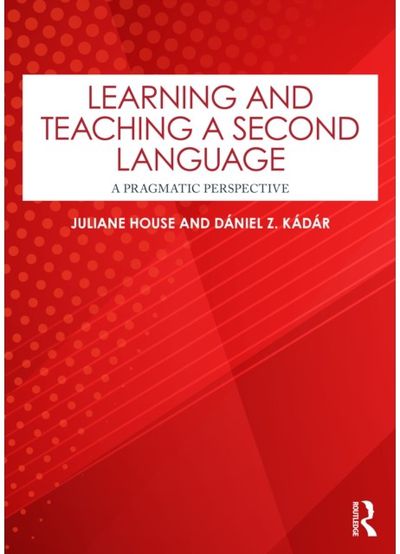 Learning and Teaching a Second Language: A Pragmatic Perspective