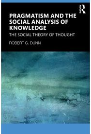 Pragmatism and the Social Analysis of Knowledge: The Social Theory of Thought