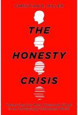 Honesty Crisis: Preserving Our Most Treasured Virtue in an Increasingly Dishonest World