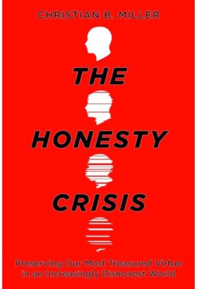 Honesty Crisis: Preserving Our Most Treasured Virtue in an Increasingly Dishonest World