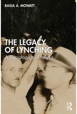 Legacy of Lynching: A Sociological Analysis