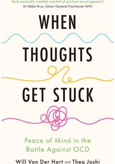 When Thoughts Get Stuck: Peace of Mind in the Battle Against OCD