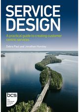 Service Design: A practical guide to creating customer centric services