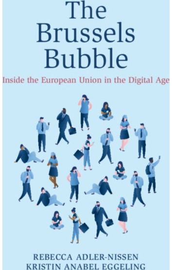 Brussels Bubble: Inside the European Union in the Digital Age