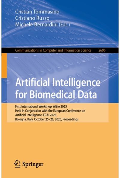 Artificial Intelligence for Biomedical Data: First International Workshop, AIBio 2025, Held in Conjunction with the European Conference on Artificial Intelligence, ECAI 2025, Bologna, Italy, October 25–26, 2025, Proceedings