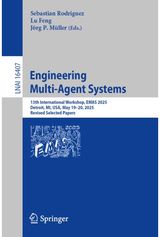 Engineering Multi-Agent Systems: 13th International Workshop, EMAS 2025, Detroit, MI, USA, May 19–20, 2025, Revised Selected Papers