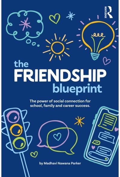 Friendship Blueprint: The Power of Social Connection for School, Family, and Career Success