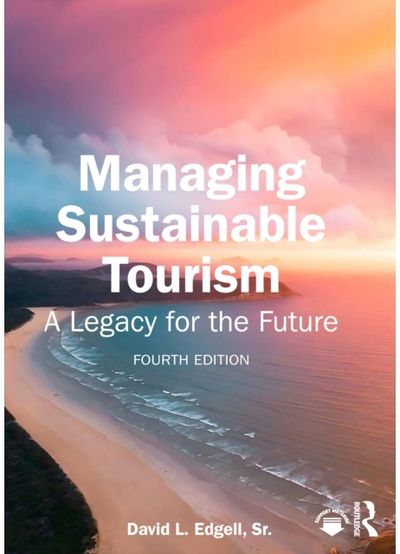Managing Sustainable Tourism: A Legacy for the Future