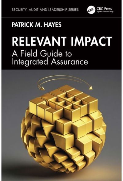 Relevant Impact: A Field Guide to Integrated Assurance
