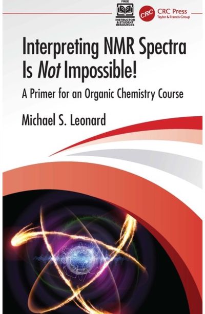 Interpreting NMR Spectra Is Not Impossible!: A Primer for an Organic Chemistry Course