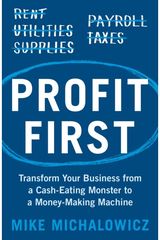 Profit First: Transform Your Business from a Cash-Eating Monster to a Money-Making Machine