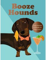Boozehounds: Pup-themed Cocktails for Dog Lovers
