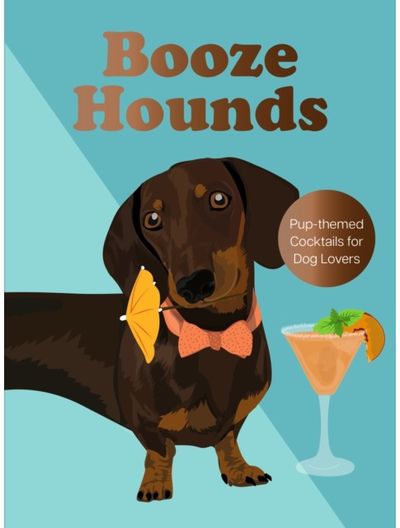 Boozehounds: Pup-themed Cocktails for Dog Lovers