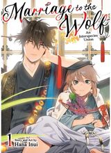 Marriage to the Wolf: An Interspecies Union Vol. 1