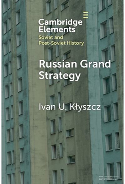 Russian Grand Strategy: The Quest for Major Power Status and a Multipolar World Order