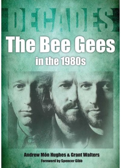 Bee Gees in The 1980s: Decades