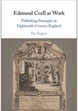 Edmund Curll at Work: Publishing Strategies in Eighteenth-Century England