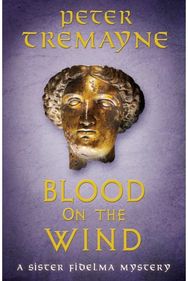 Blood on the Wind: Sister Fidelma Mysteries Book 37