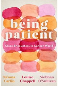 Being Patient: Close Encounters in Cancer World