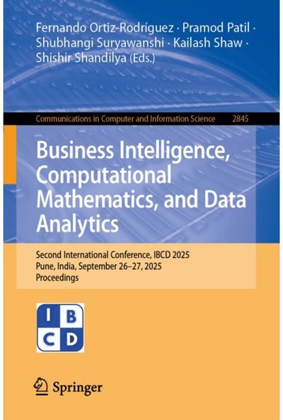 Business Intelligence, Computational Mathematics, and Data Analytics: Second International Conference, IBCD 2025, Pune, India, September 26–27, 2025, Proceedings
