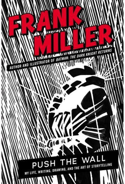 Push the Wall: My Life, Writing, Drawing and the Art of Storytelling
