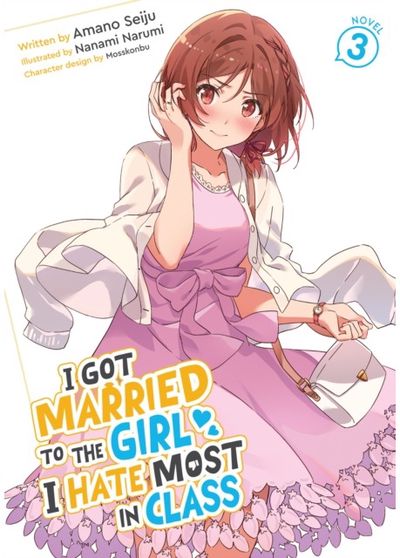 I Got Married to the Girl I Hate Most in Class (Light Novel) Vol. 3