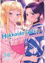Hokkaido Gals Are Super Adorable! (Omnibus) Vol. 5-6