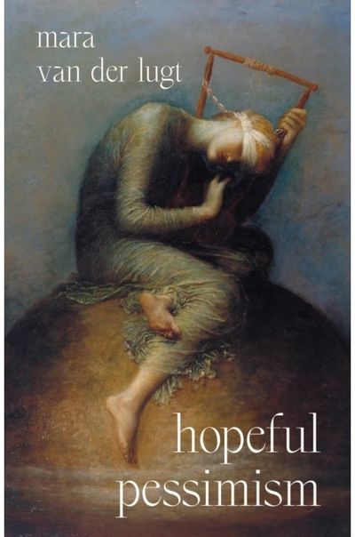 Hopeful Pessimism