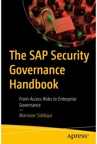 SAP Security Governance Handbook: From Access Risks to Enterprise Governance