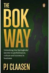Bok Way: Unlocking the Springboks’ secrets to performance, culture and success in business