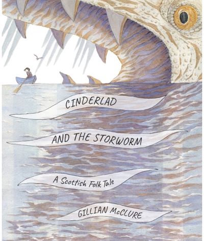 Cinderlad and the Sea Dragon: A Scottish Folk Tale