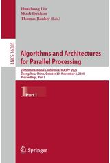 Algorithms and Architectures for Parallel Processing: 25th International Conference, ICA3PP 2025, Zhengzhou, China, October 30–November 2, 2025, Proceedings, Part I