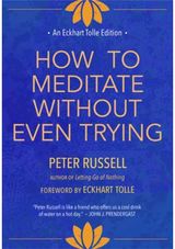 How to Meditate Without Even Trying