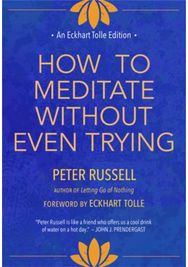 How to Meditate Without Even Trying