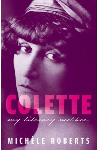 Colette: My Literary Mother