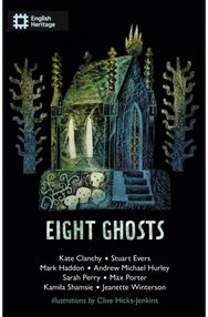 Eight Ghosts: The English Heritage Book of New Ghost Stories