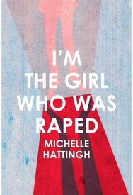 Im the Girl Who Was Raped