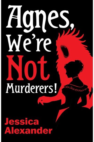 Agnes, Were Not Murderers!