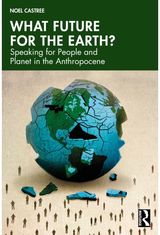 What Future for the Earth?: Speaking for People and Planet in the Anthropocene