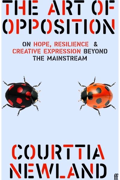 Art of Opposition: On Hope, Resilience and Creative Expression Beyond the Mainstream