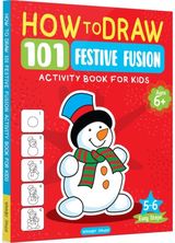 How to Draw: 101 Festive Fusion (Activity Books for Kids) (Ages 5+)