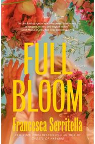 Full Bloom: A Novel