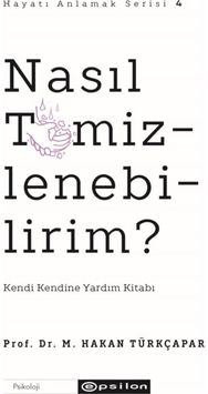 Nasil Temizlenebilirim? (Hayati Anlamak 4)