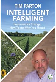 Intelligent Farming: Regenerative Change, How To and Why You Should