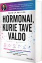 HORMONAI, KURIE TAVE VALDO