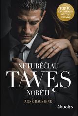 Neturėčiau tavęs norėti