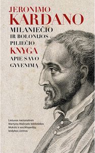 Jeronimo Kardano, milaniečio ir Bolonijos piliečio knyga apie savo gyvenimą